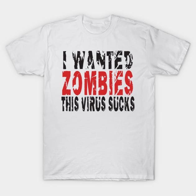 Zombies Virus T-Shirt by Jackys Design Room